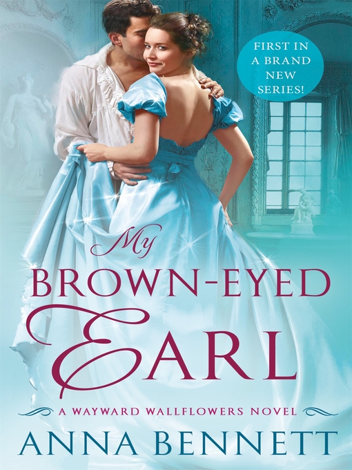 Title details for My Brown-Eyed Earl by Anna Bennett - Available